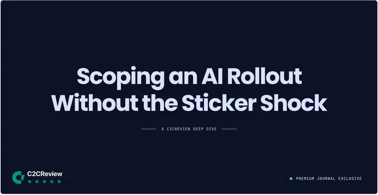 Scoping an AI Rollout Without the Sticker Shock